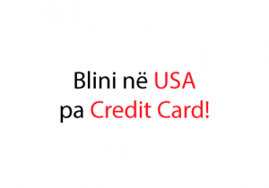 Bli kudo ne USA pa pasur Karte Krediti! 😎
